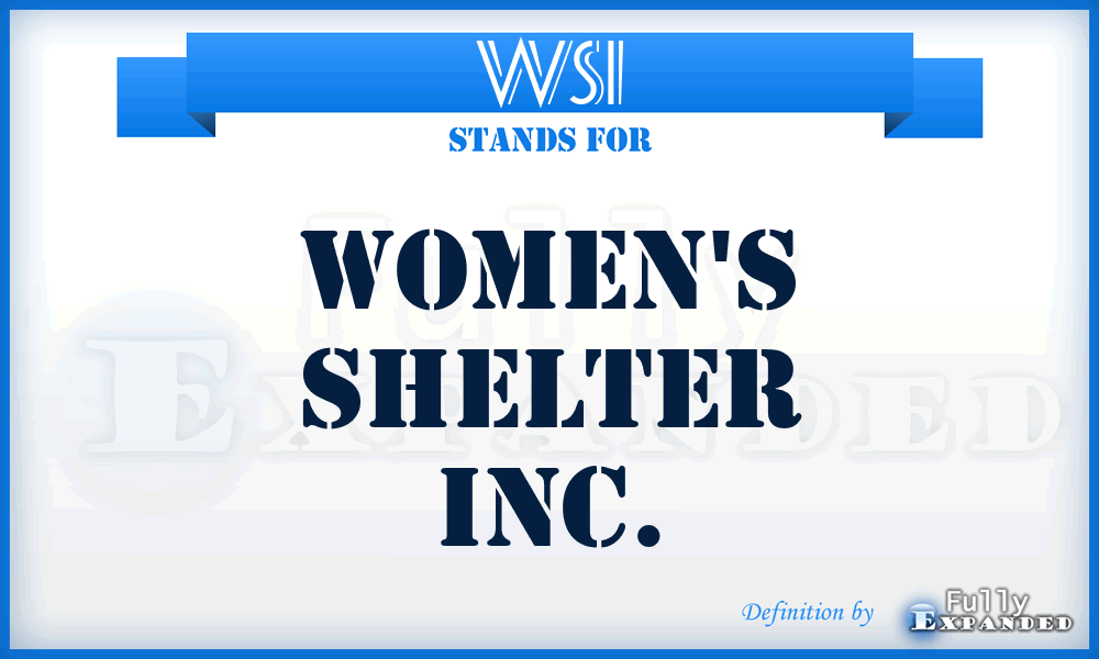 WSI - Women's Shelter Inc.