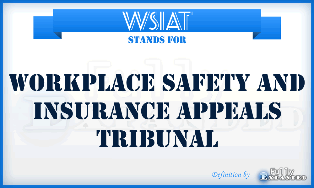 WSIAT - Workplace Safety and Insurance Appeals Tribunal