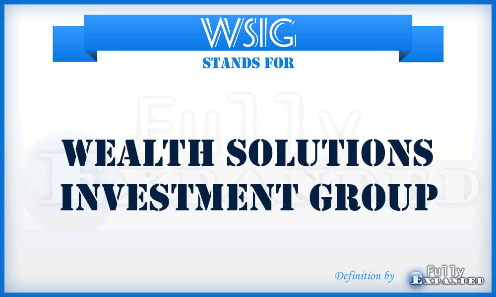 WSIG - Wealth Solutions Investment Group