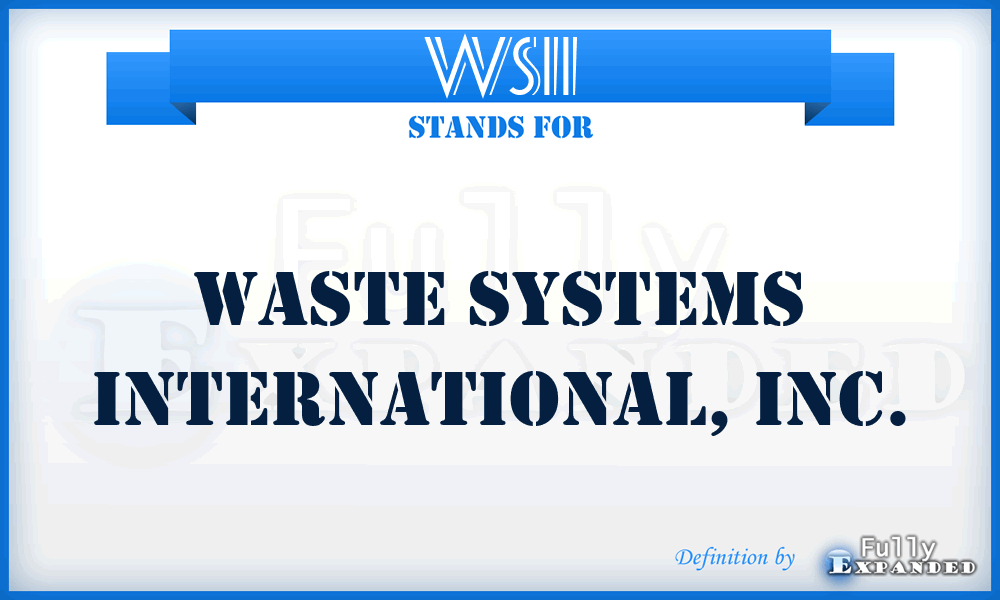 WSII - Waste Systems International, Inc.