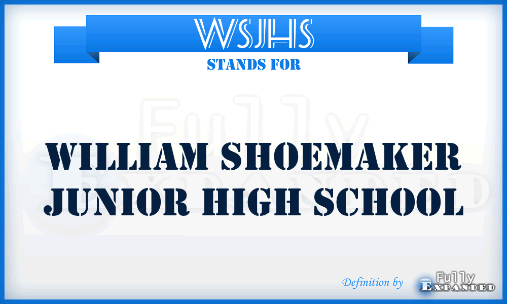 WSJHS - William Shoemaker Junior High School