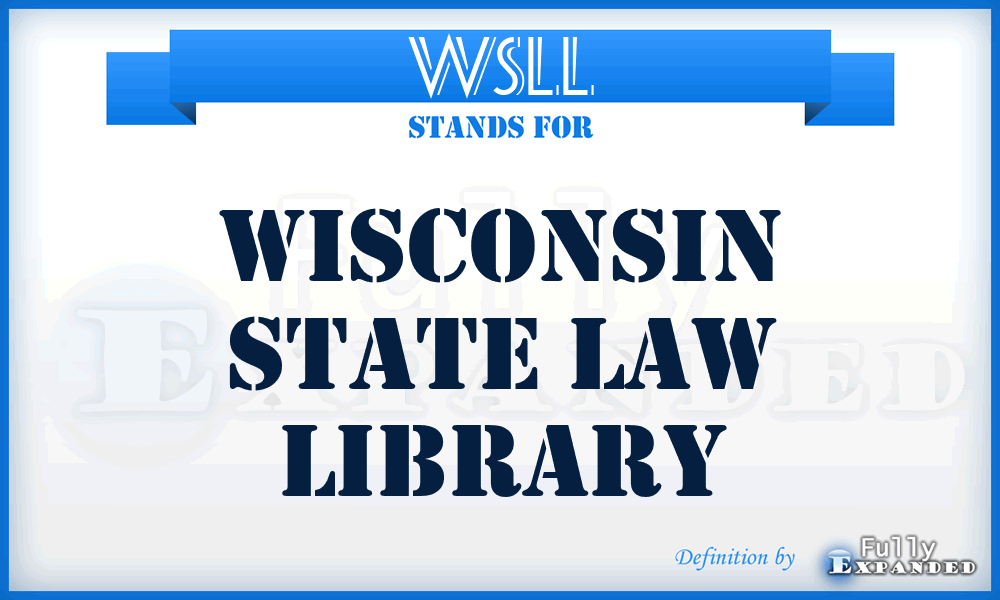 WSLL - Wisconsin State Law Library