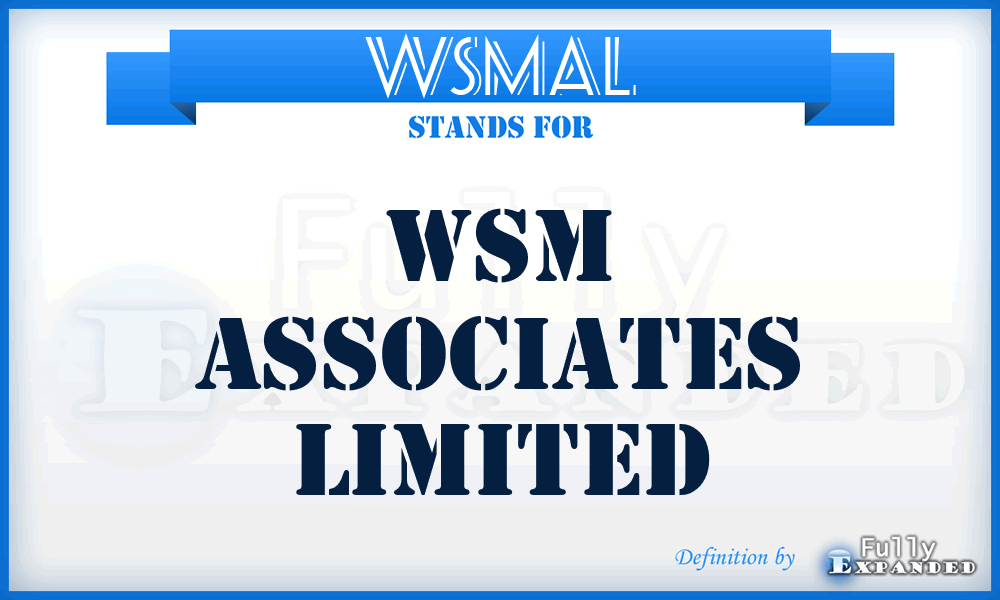 WSMAL - WSM Associates Limited