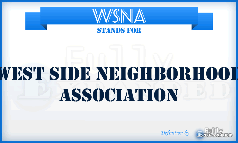 WSNA - West Side Neighborhood Association