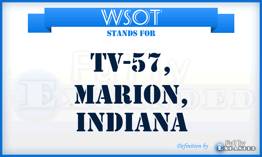 WSOT - TV-57, Marion, Indiana