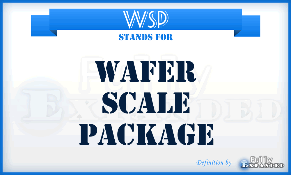 WSP - Wafer Scale Package