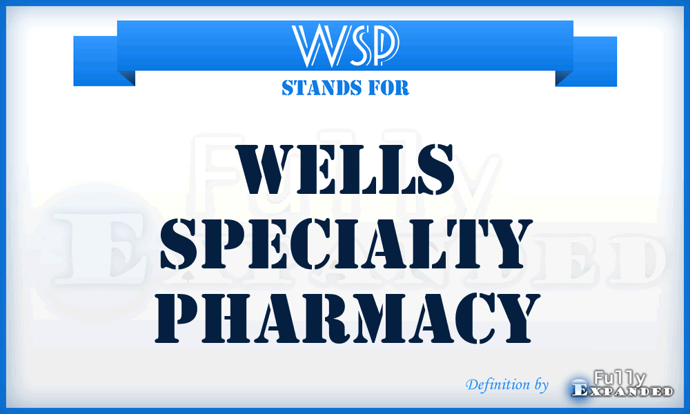 WSP - Wells Specialty Pharmacy