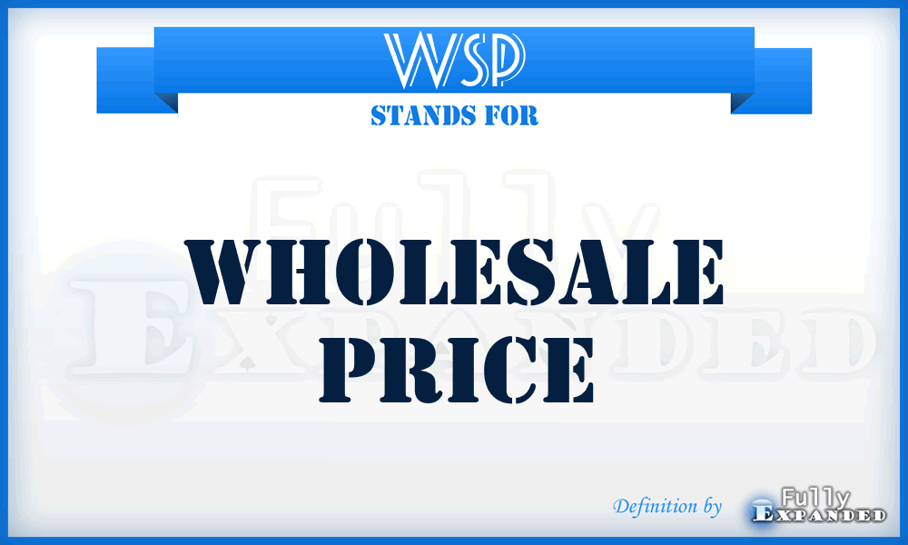 WSP - WholeSale Price