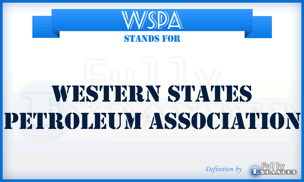 WSPA - Western States Petroleum Association