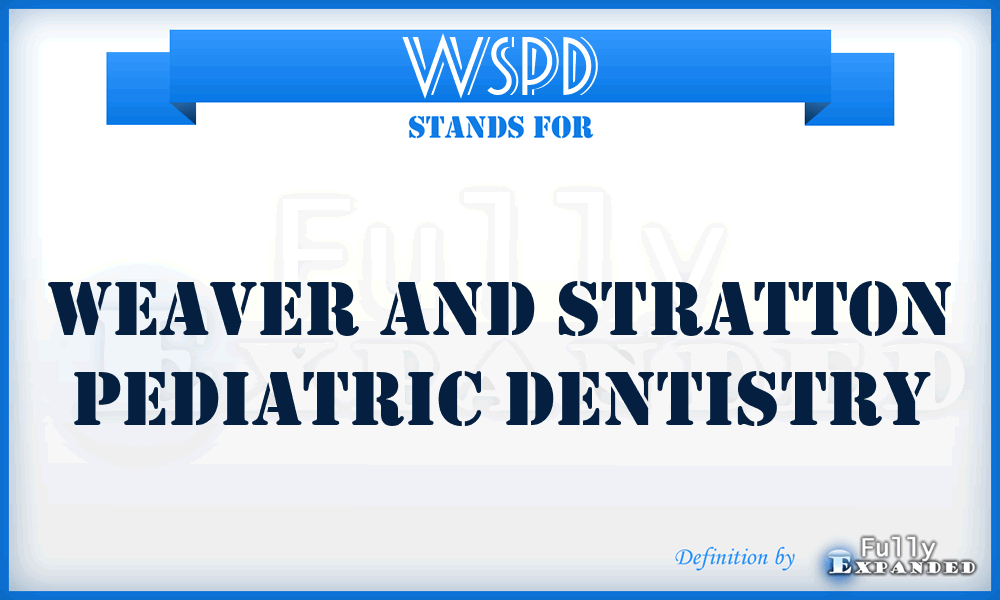 WSPD - Weaver and Stratton Pediatric Dentistry