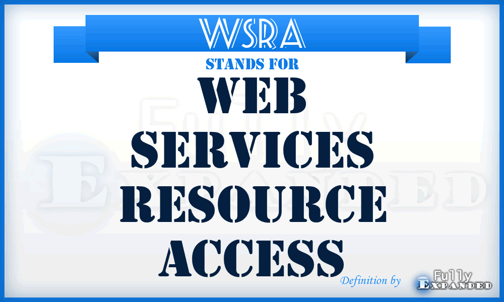 WSRA - Web Services Resource Access