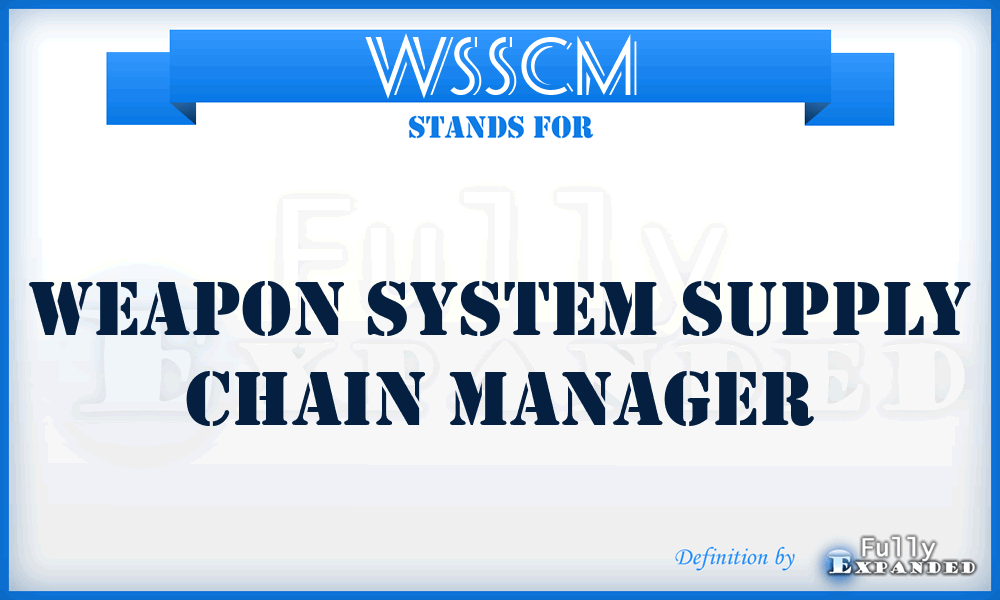 WSSCM - Weapon System Supply Chain Manager