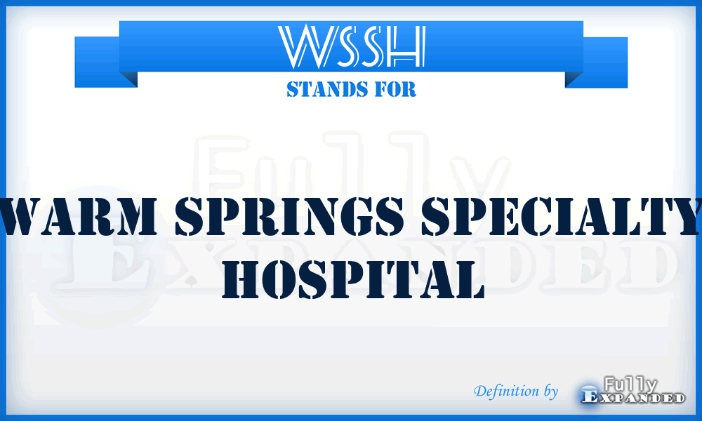 WSSH - Warm Springs Specialty Hospital