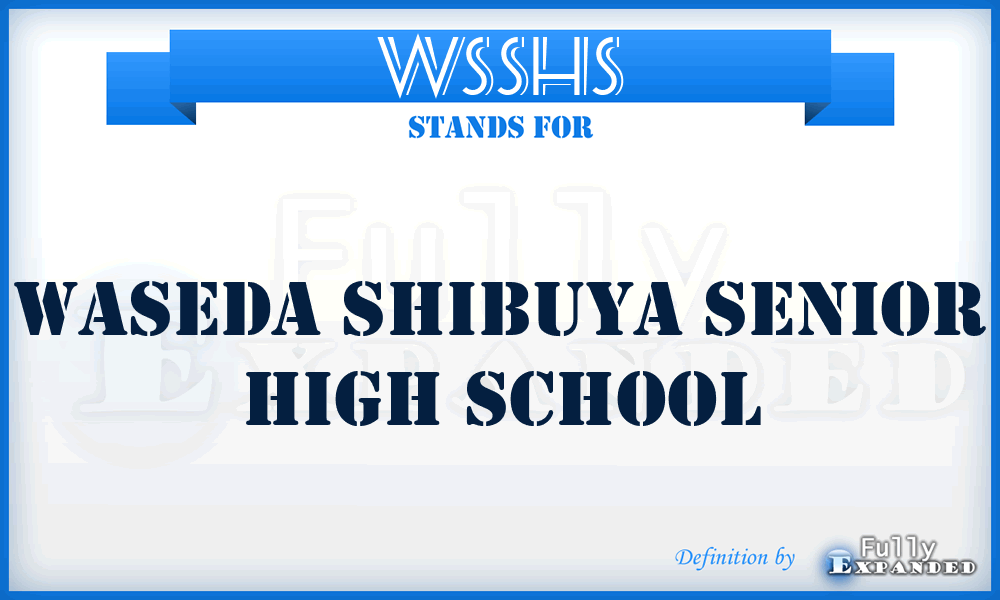 WSSHS - Waseda Shibuya Senior High School