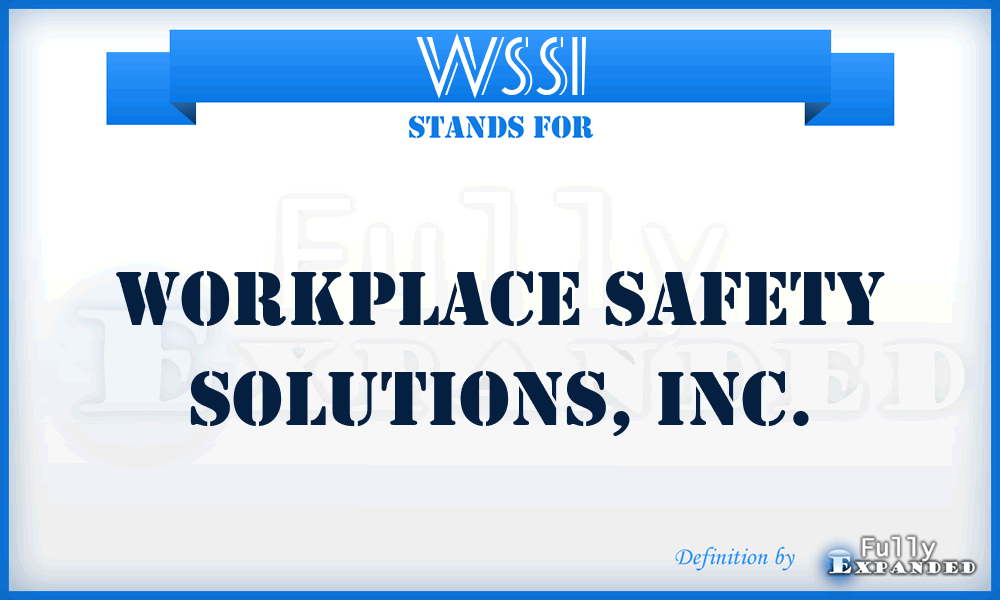 WSSI - Workplace Safety Solutions, Inc.