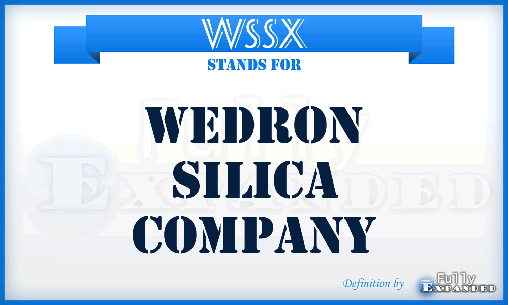 WSSX - Wedron Silica Company
