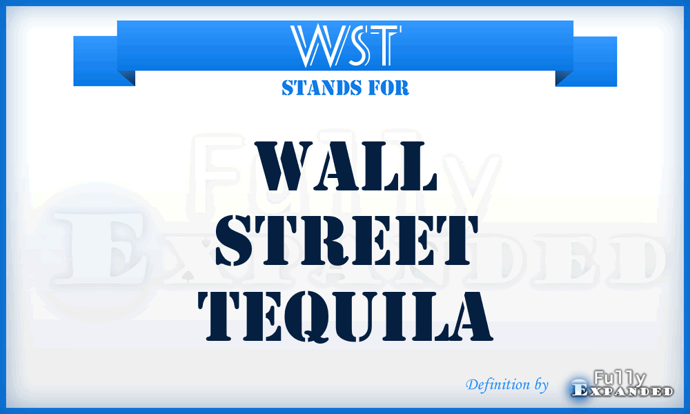 WST - Wall Street Tequila