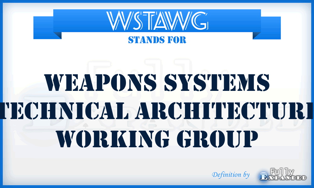 WSTAWG - Weapons Systems Technical Architecture Working Group