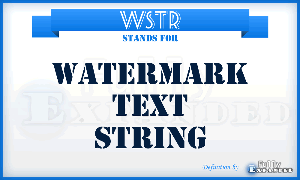 WSTR - Watermark Text String