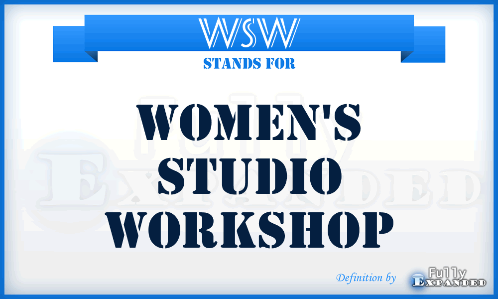 WSW - Women's Studio Workshop