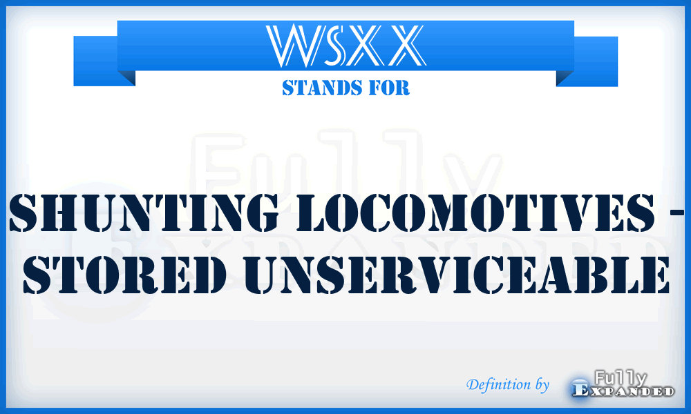 WSXX - Shunting Locomotives - stored unserviceable