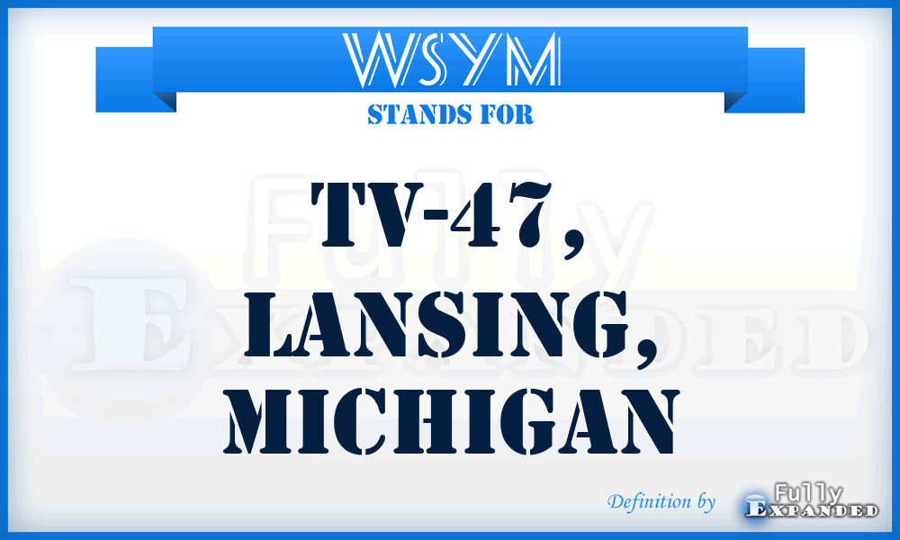 WSYM - TV-47, Lansing, Michigan