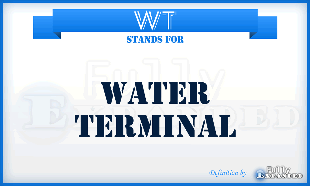 WT - Water Terminal