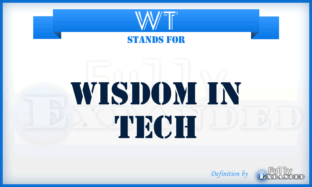 WT - Wisdom in Tech