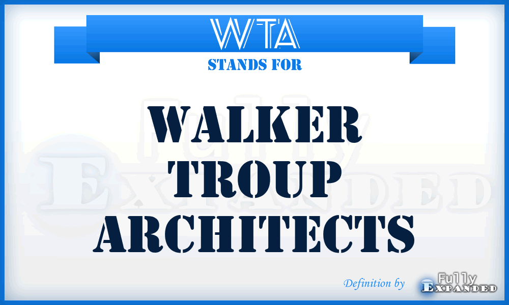 WTA - Walker Troup Architects