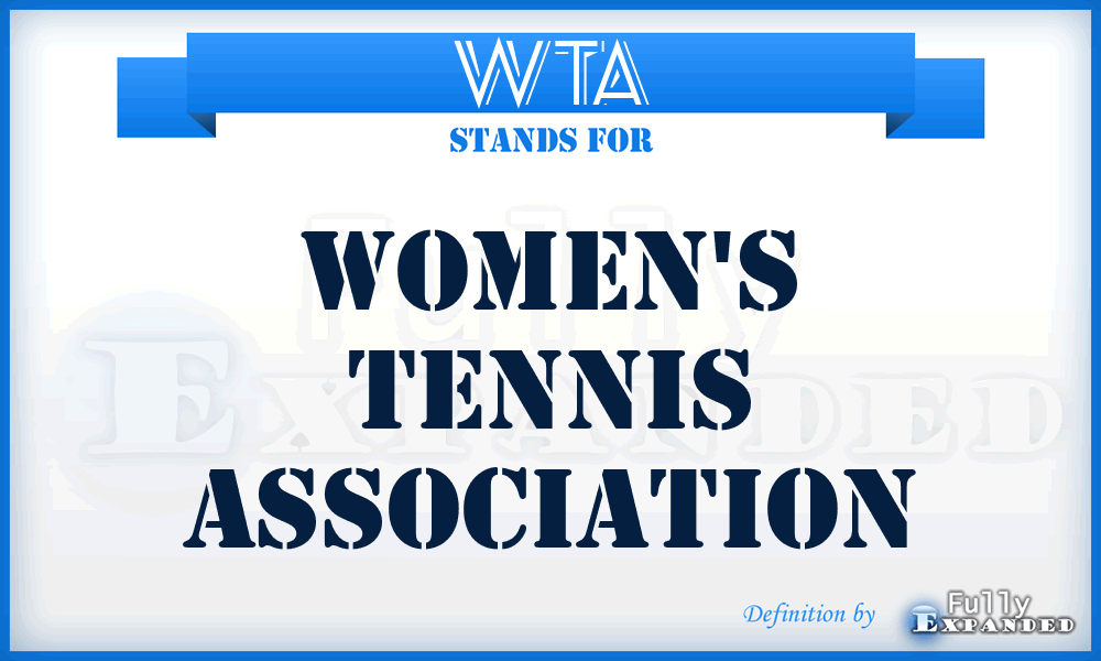 WTA - Women's Tennis Association