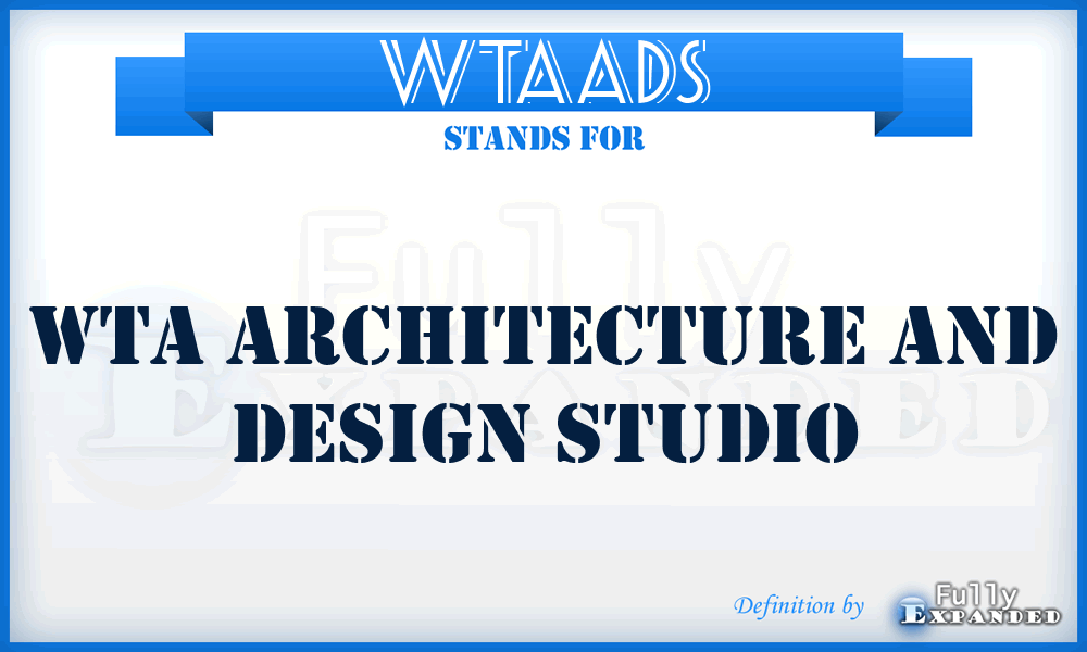 WTAADS - WTA Architecture and Design Studio