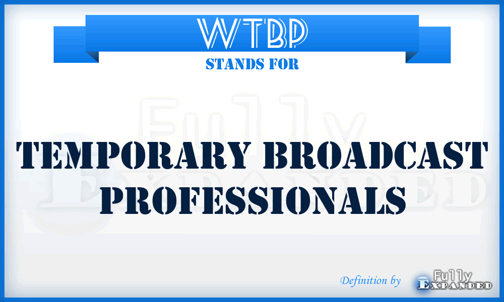 WTBP - Temporary Broadcast Professionals