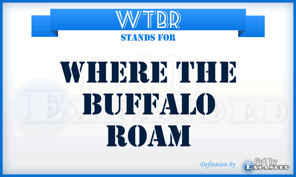 WTBR - Where The Buffalo Roam
