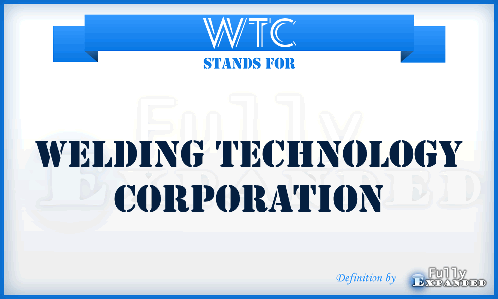 WTC - Welding Technology Corporation
