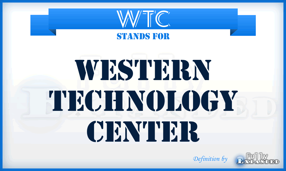 WTC - Western Technology Center
