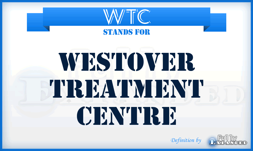 WTC - Westover Treatment Centre