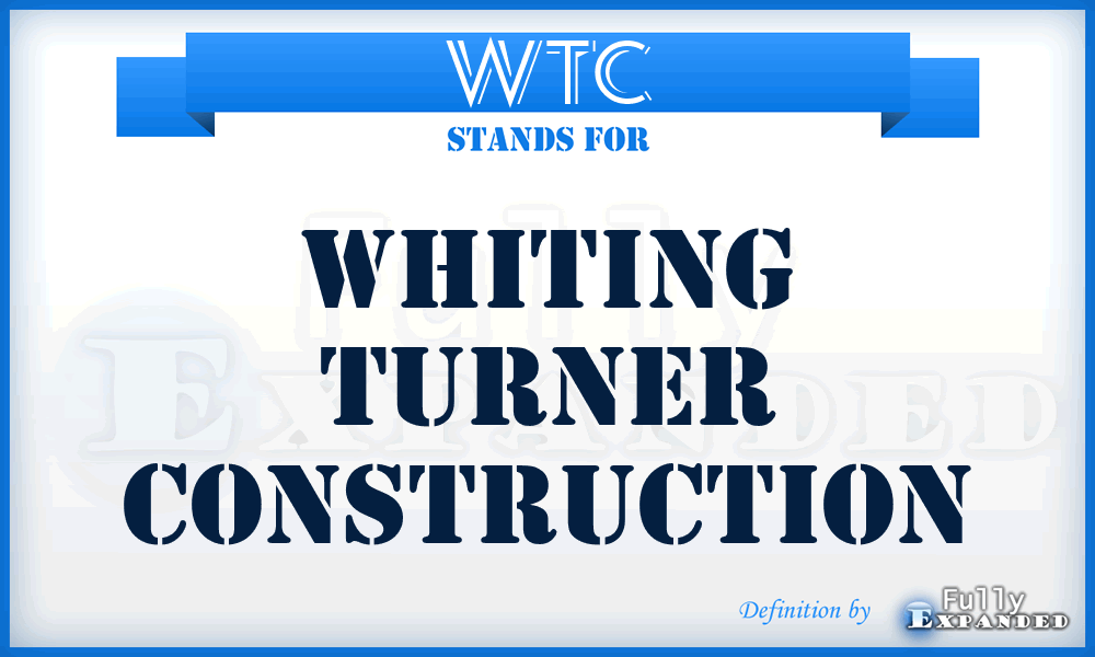 WTC - Whiting Turner Construction