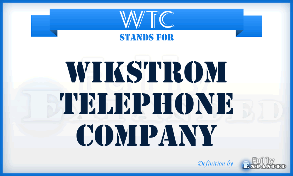 WTC - Wikstrom Telephone Company