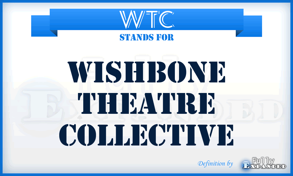 WTC - Wishbone Theatre Collective