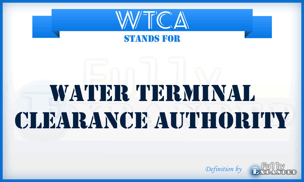 WTCA - water terminal clearance authority