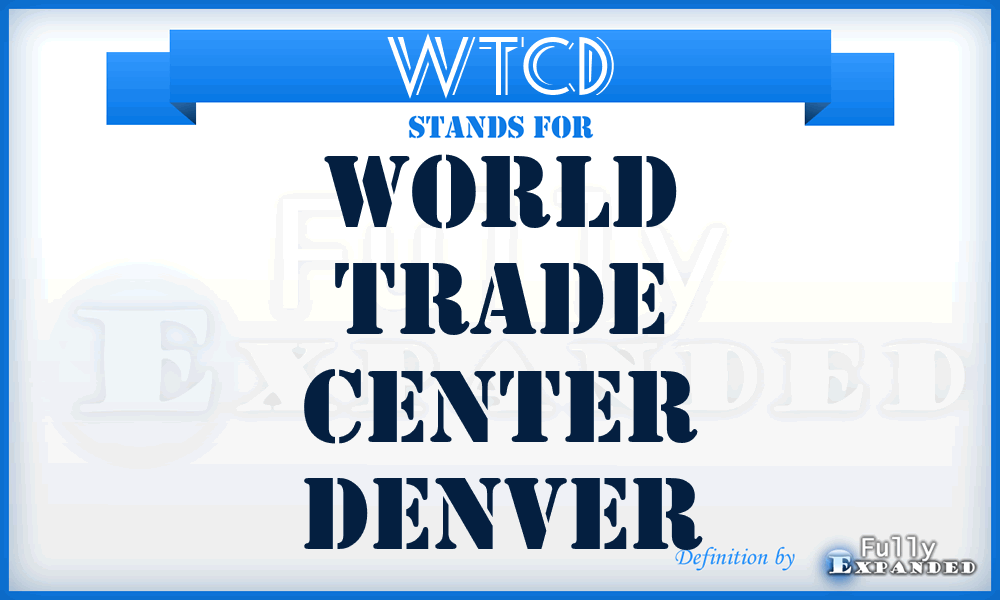 WTCD - World Trade Center Denver