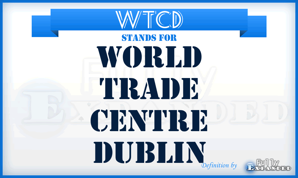 WTCD - World Trade Centre Dublin