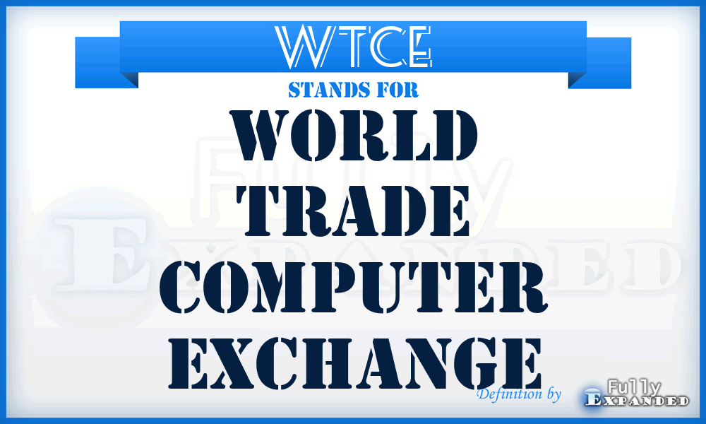 WTCE - World Trade Computer Exchange