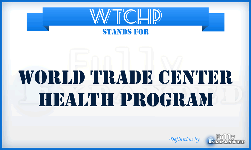 WTCHP - World Trade Center Health Program