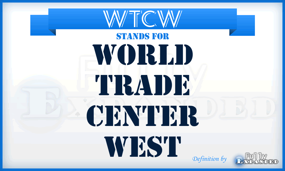 WTCW - World Trade Center West