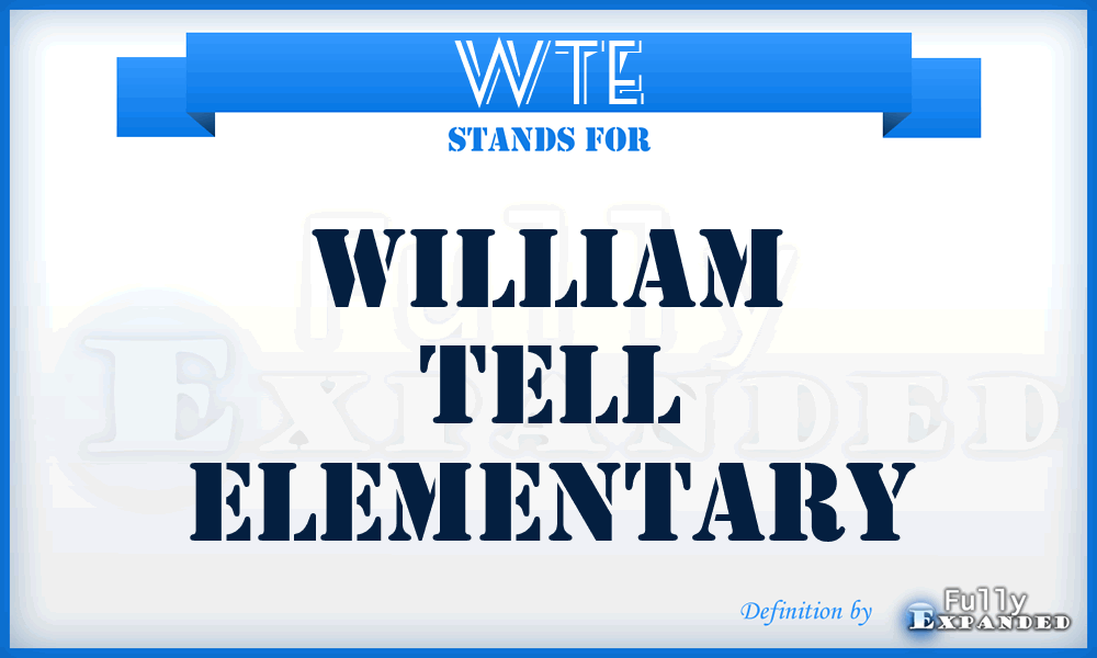 WTE - William Tell Elementary
