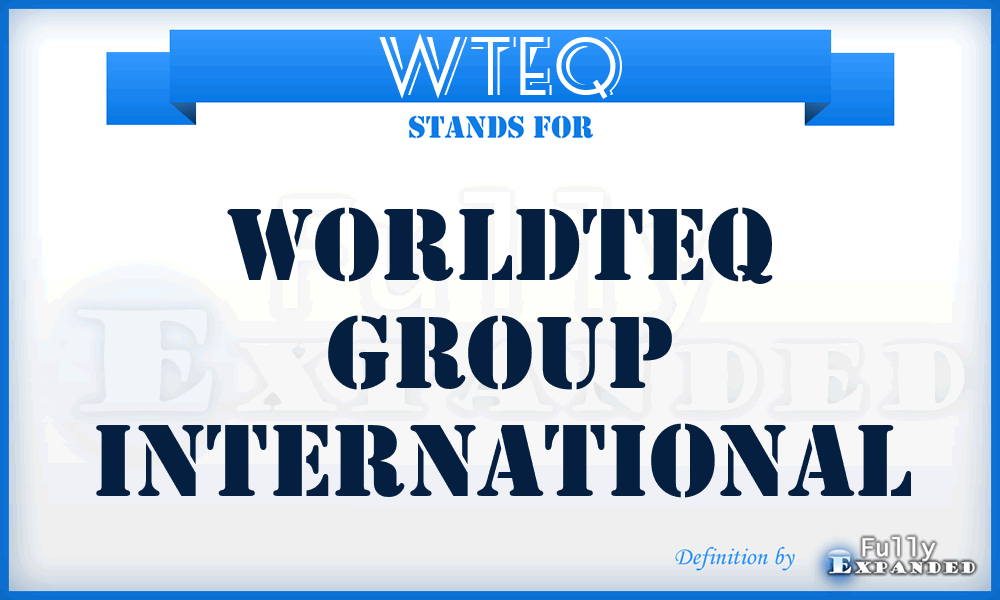 WTEQ - WorldTeq Group International