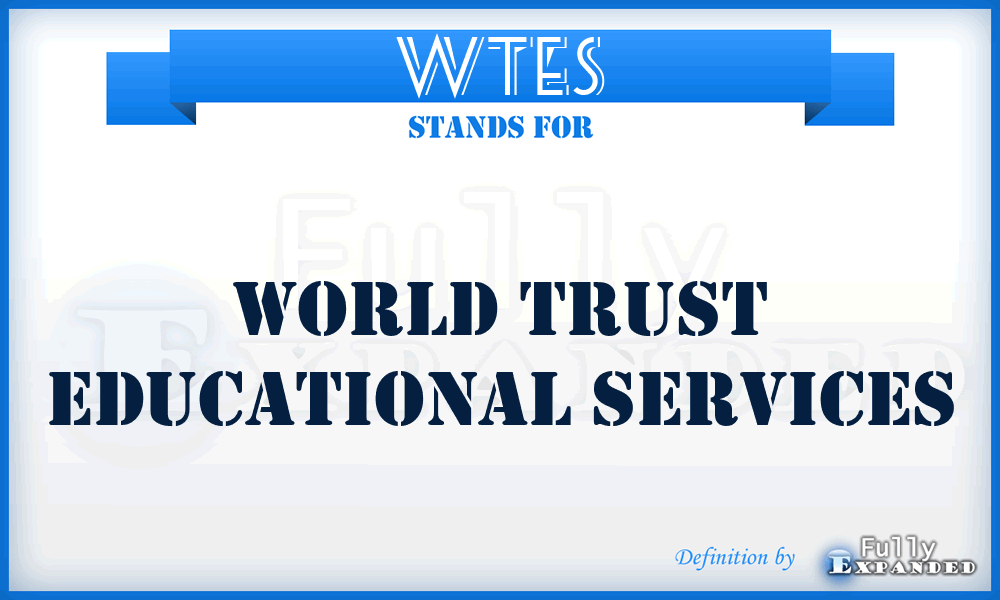 WTES - World Trust Educational Services