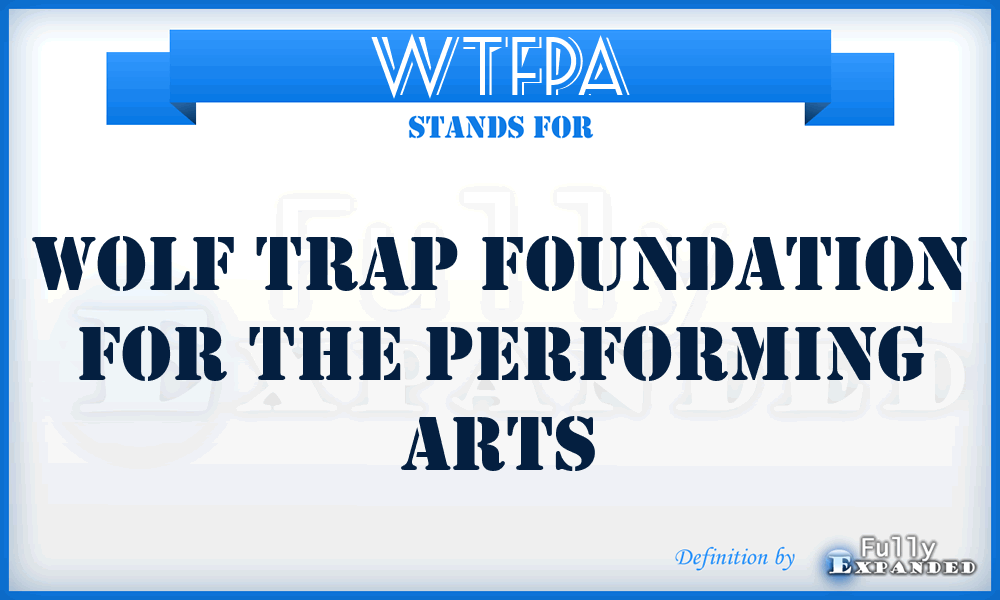 WTFPA - Wolf Trap Foundation for the Performing Arts