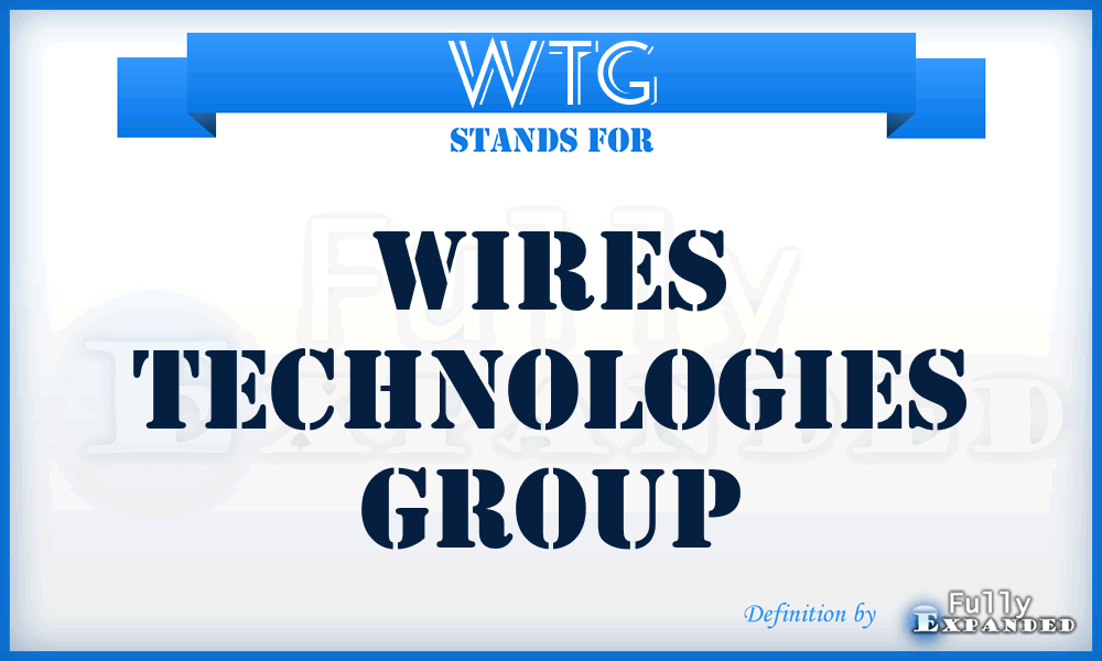 WTG - Wires Technologies Group